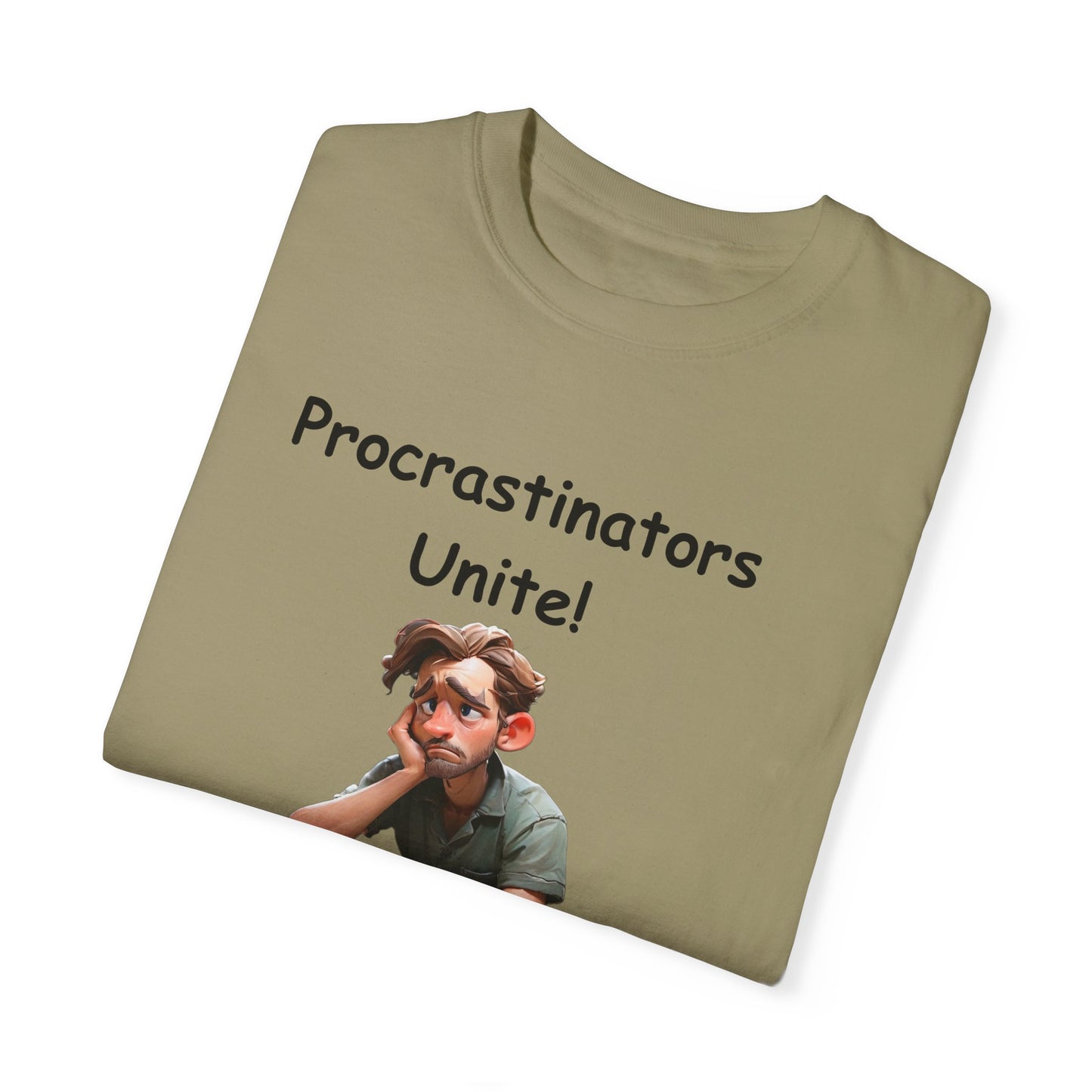 Procrastinators Unite Unisex Garment-Dyed T-shirt