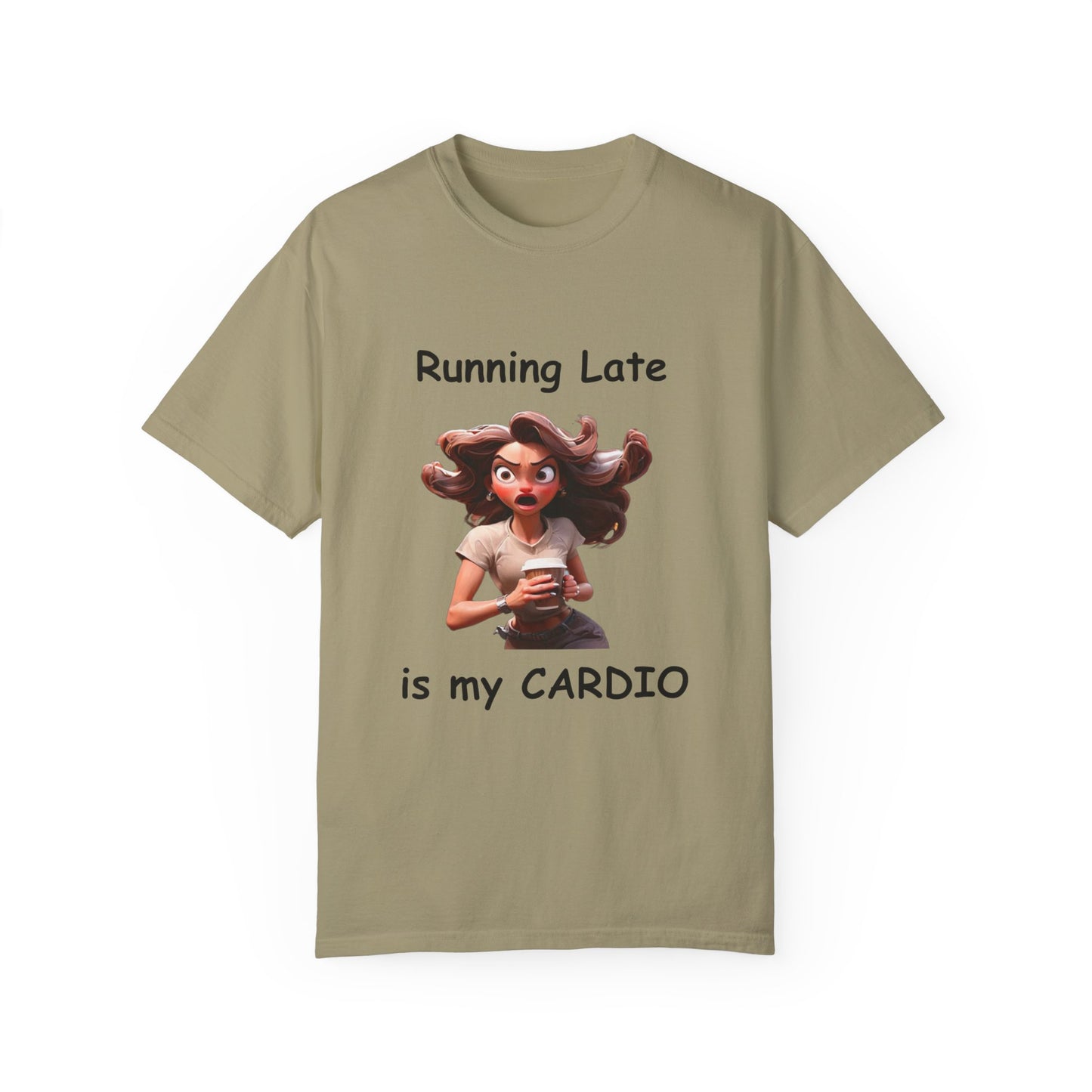 Running Late is my Cardio Unisex Garment-Dyed T-shirt