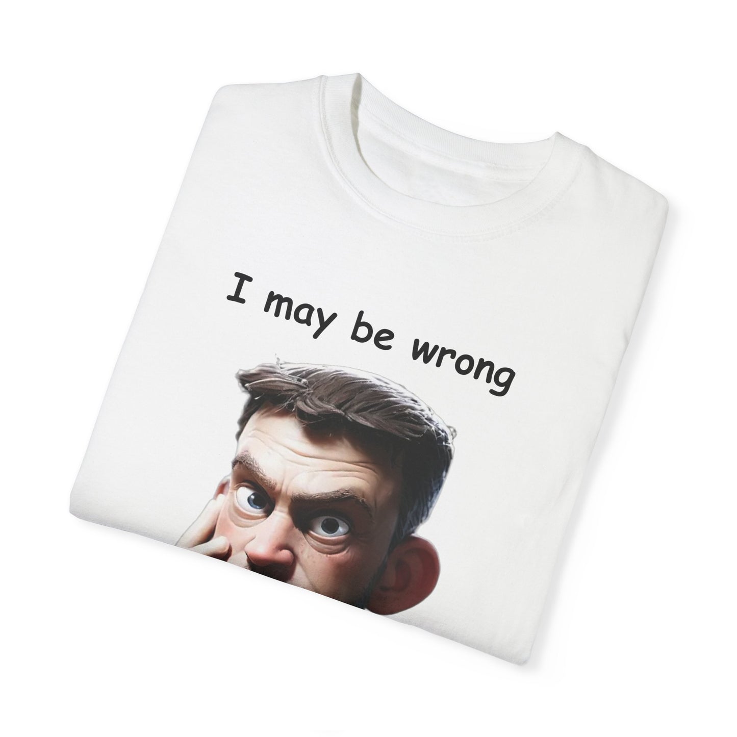 I may be wrong but I doubt it Unisex Garment-Dyed T-shirt