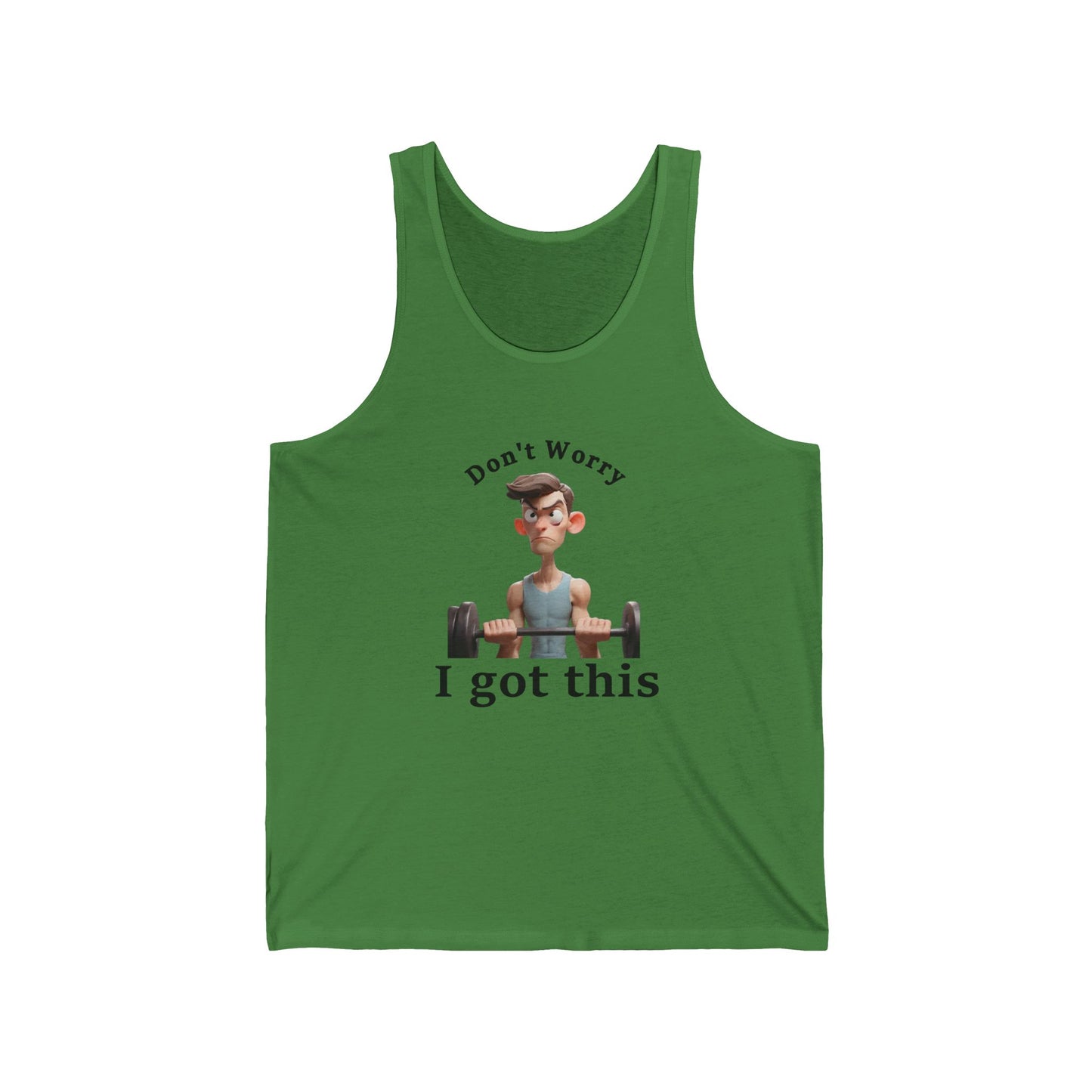 Don't Worry I got This Unisex Jersey Tank