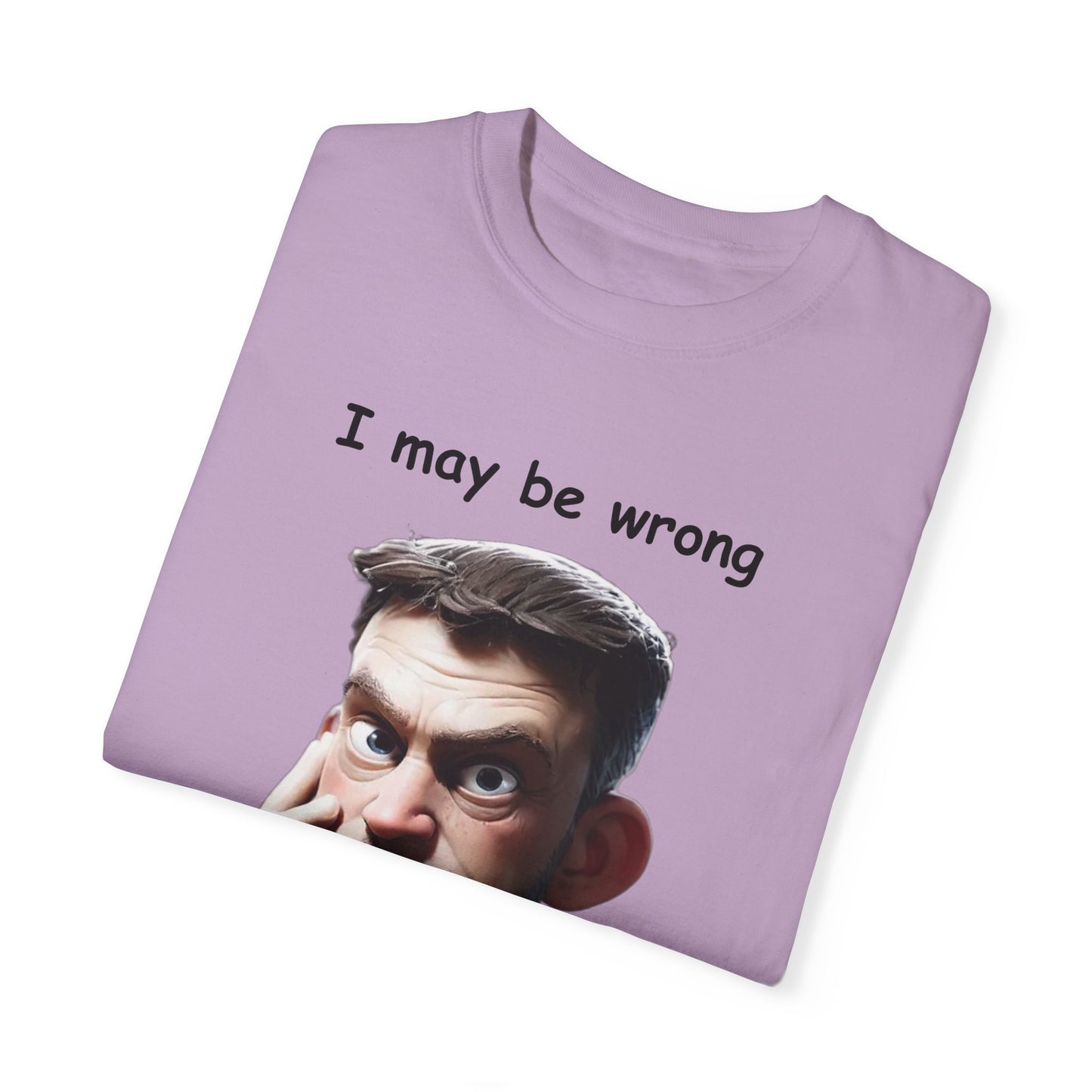 I may be wrong but I doubt it Unisex Garment-Dyed T-shirt