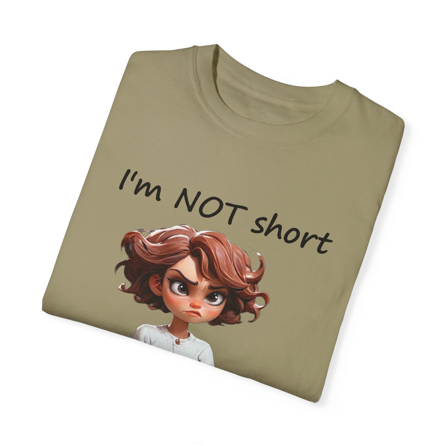 I'm not short I'm concentrated awesome Unisex Garment-Dyed T-shirt