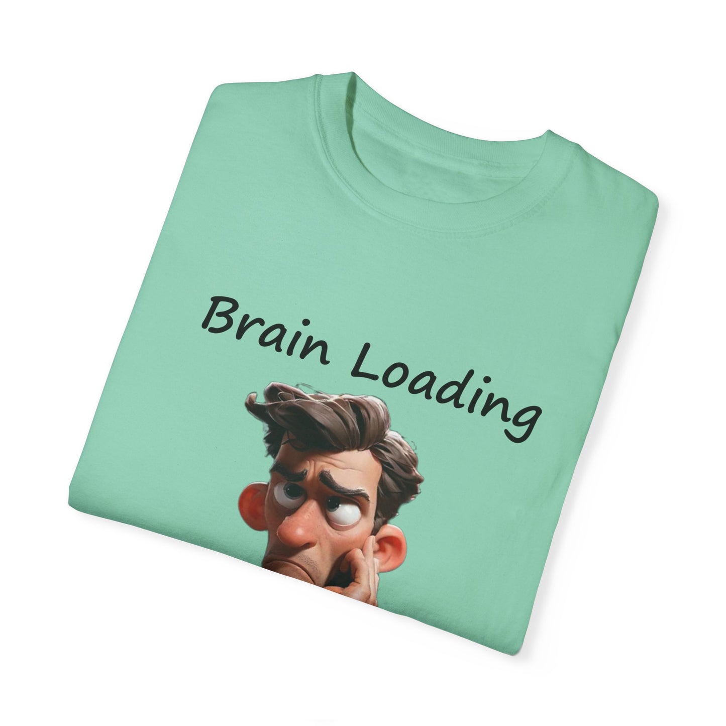 Garment-Dyed T-shirt: Brain Loading Please Wait