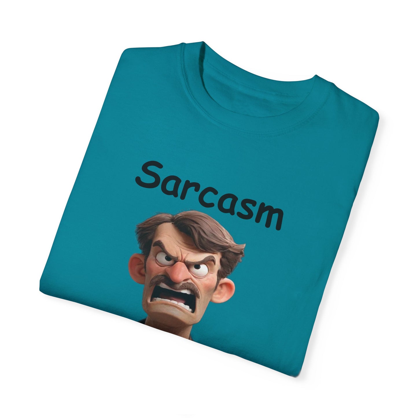 Sarcasm Jut one of the Services Unisex Garment-Dyed T-shirt