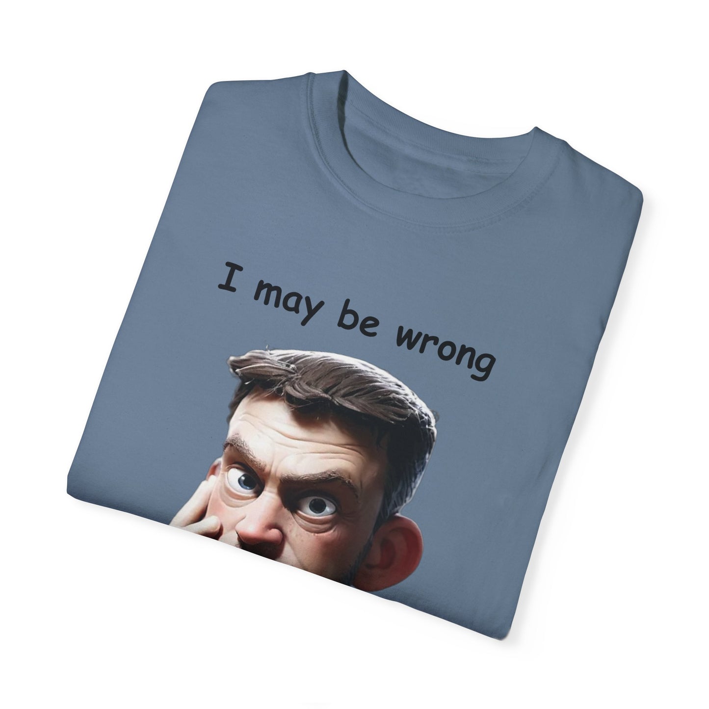 I may be wrong but I doubt it Unisex Garment-Dyed T-shirt