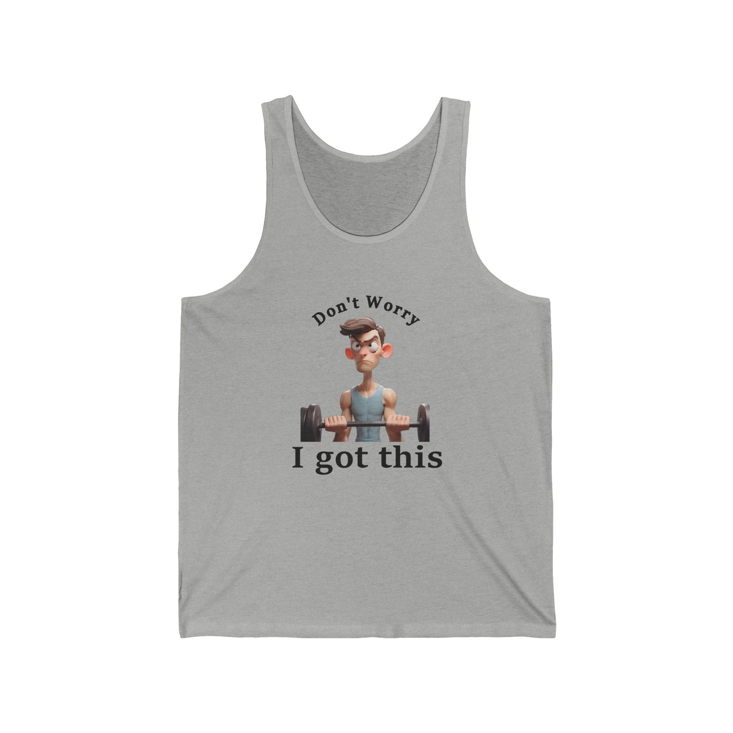 Don't Worry I got This Unisex Jersey Tank