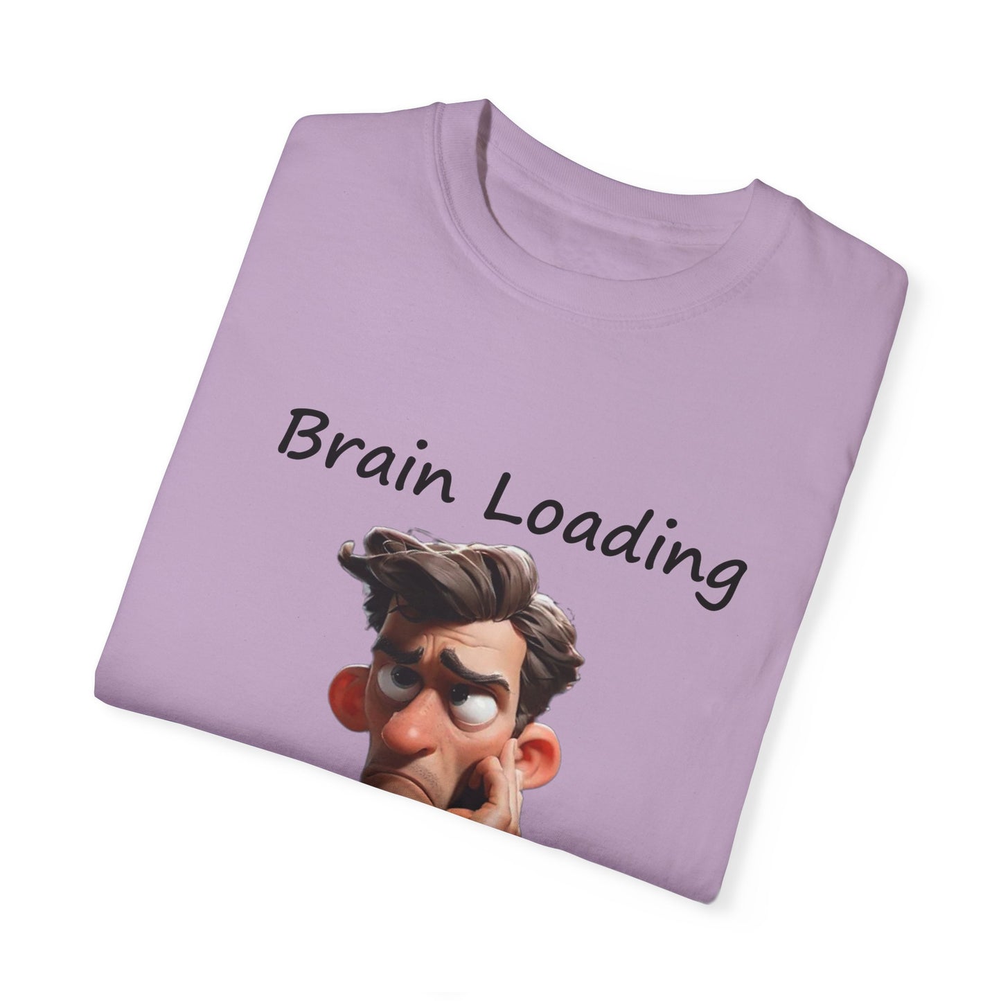 Garment-Dyed T-shirt: Brain Loading Please Wait