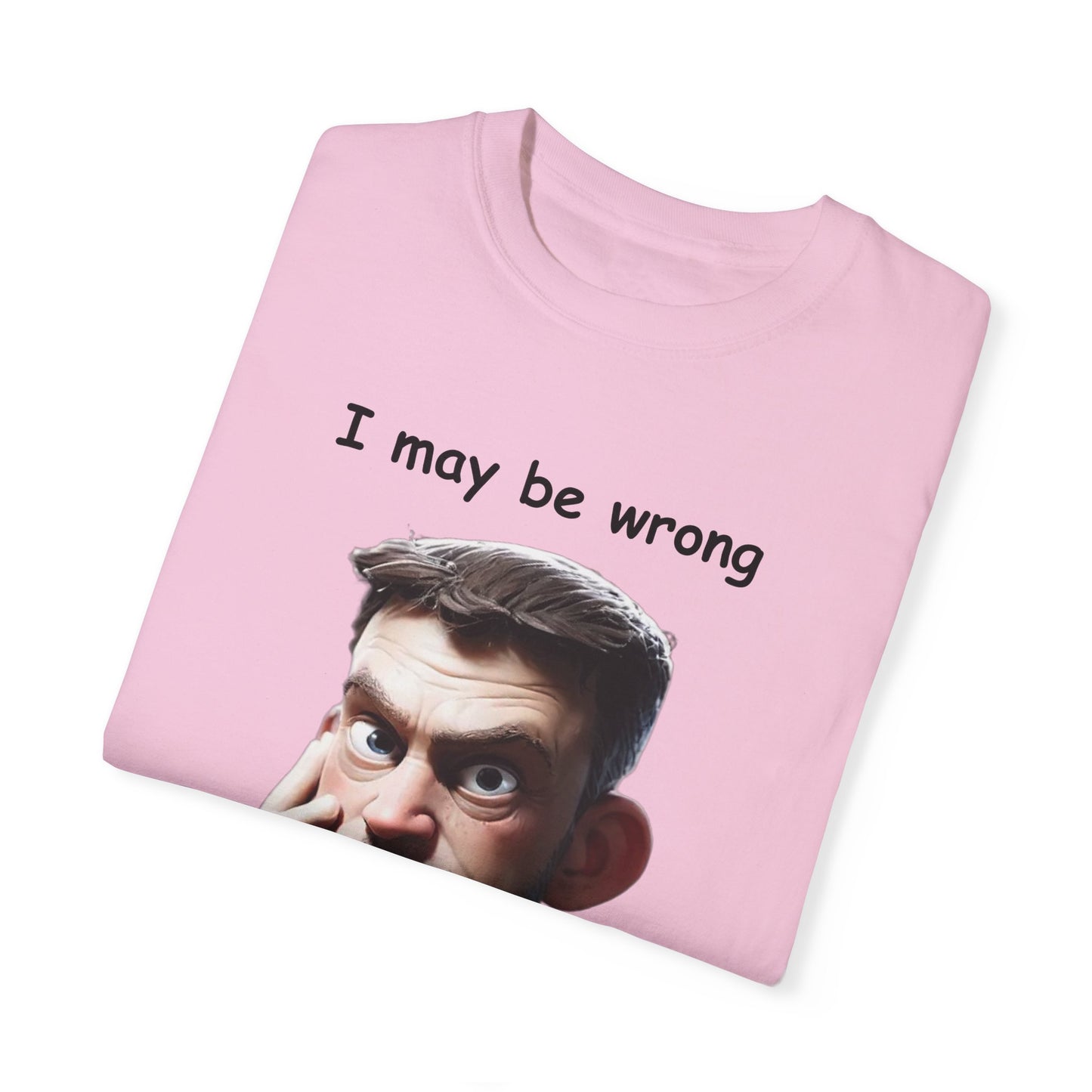 I may be wrong but I doubt it Unisex Garment-Dyed T-shirt