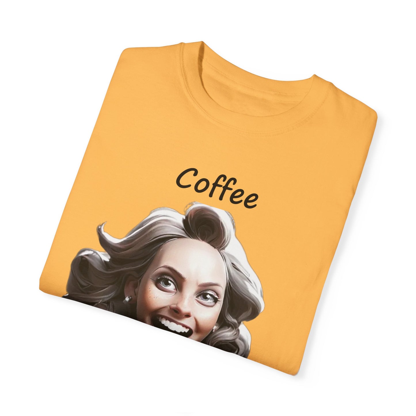 Coffee because Adulting is Hard Unisex Garment-Dyed T-shirt