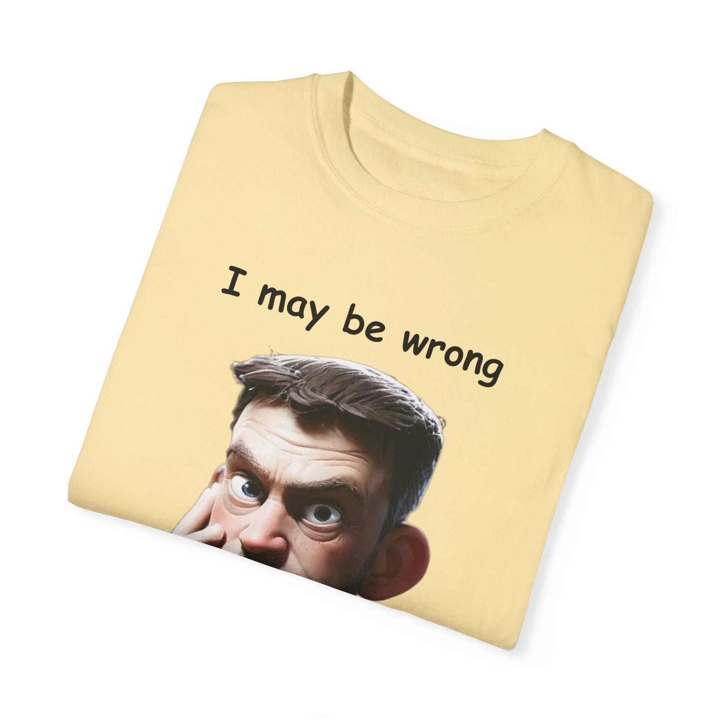 I may be wrong but I doubt it Unisex Garment-Dyed T-shirt