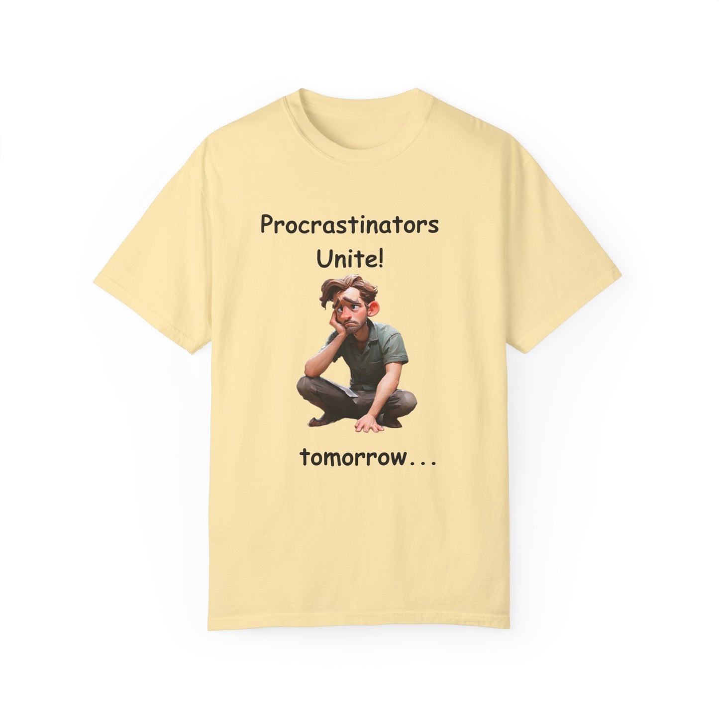 Procrastinators Unite Unisex Garment-Dyed T-shirt