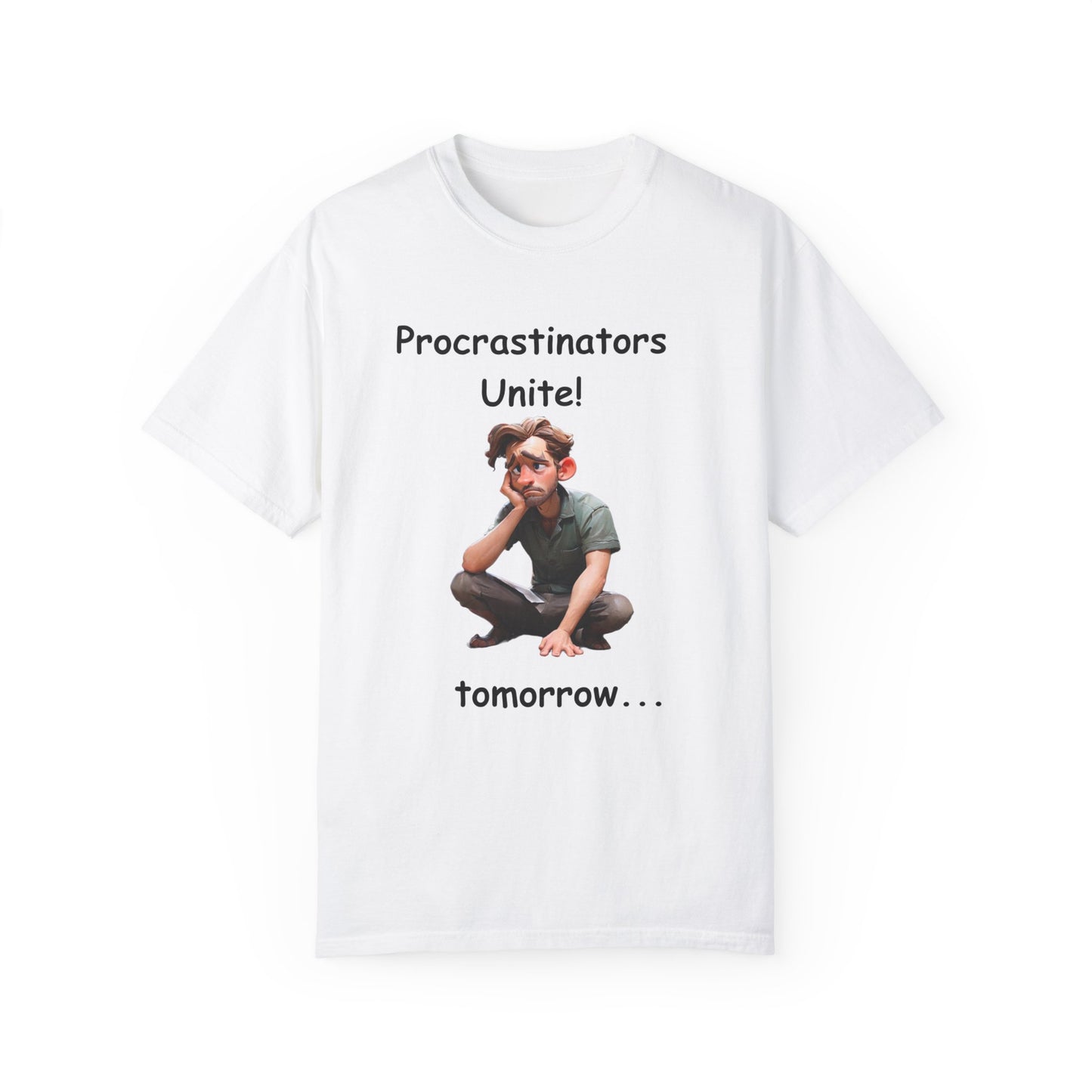 Procrastinators Unite Unisex Garment-Dyed T-shirt