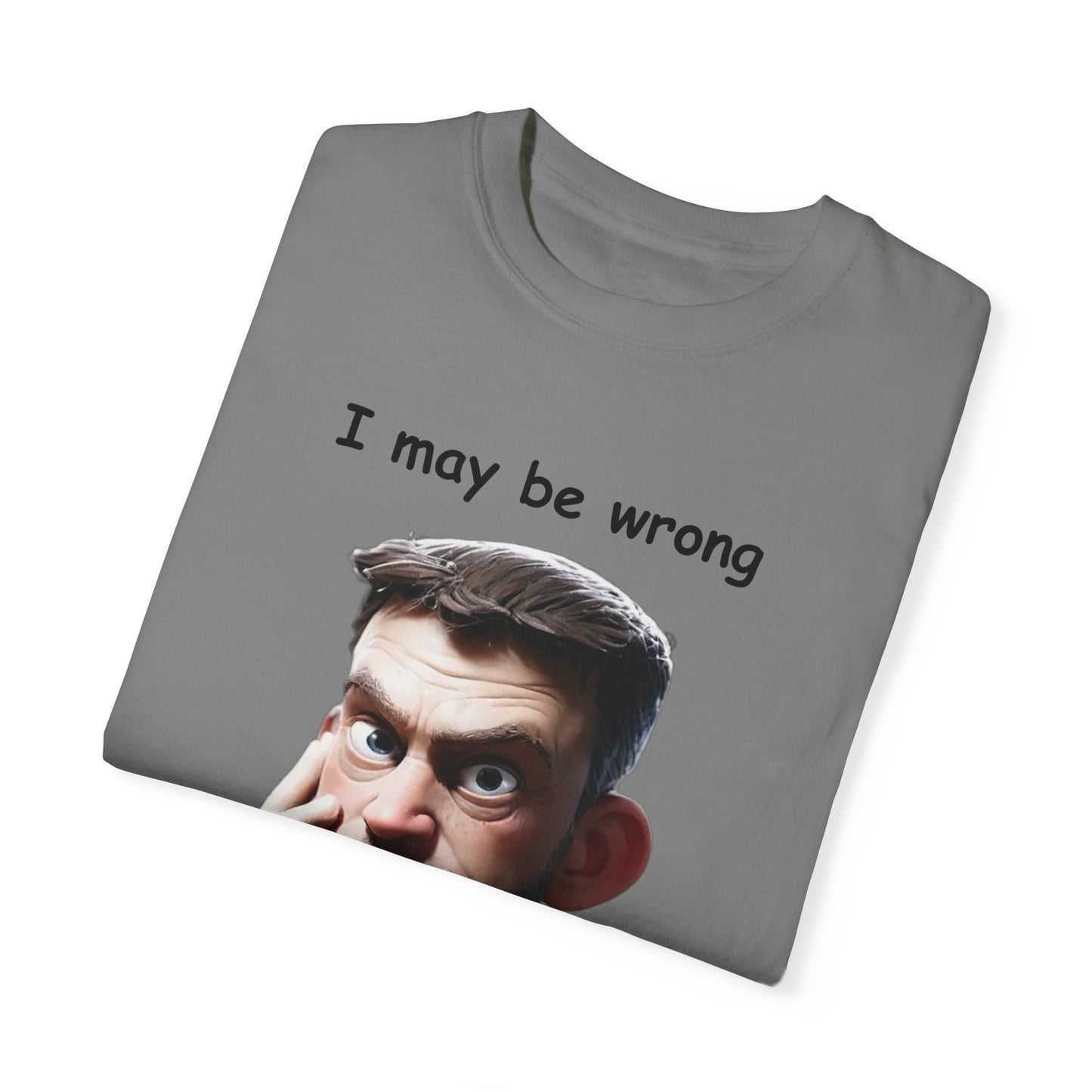 I may be wrong but I doubt it Unisex Garment-Dyed T-shirt