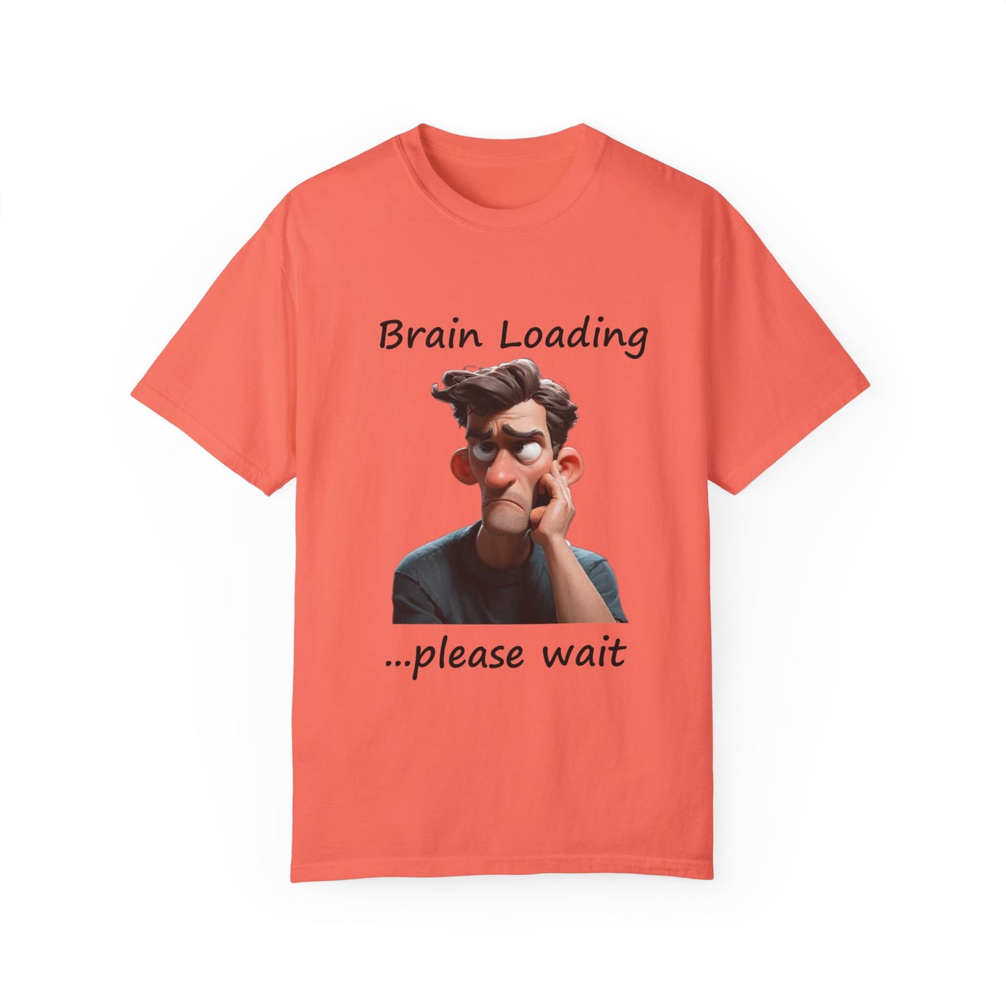 Garment-Dyed T-shirt: Brain Loading Please Wait