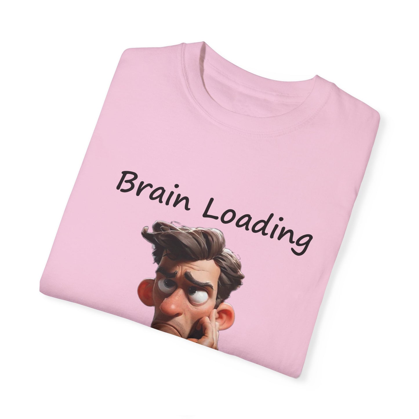 Garment-Dyed T-shirt: Brain Loading Please Wait