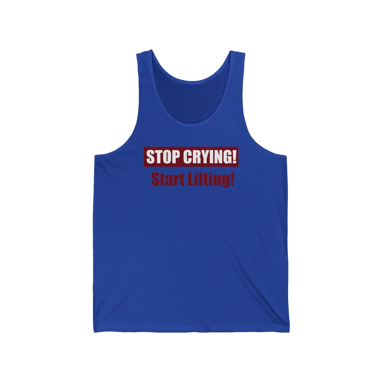 Stop Crying, Start Lifting Unisex Jersey Tank