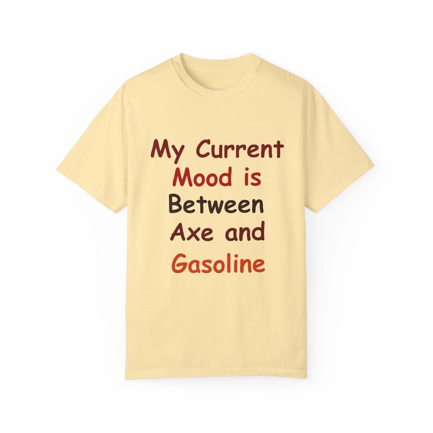 Garment-Dyed T-shirt - Current Mood Between Axe and Gasoline