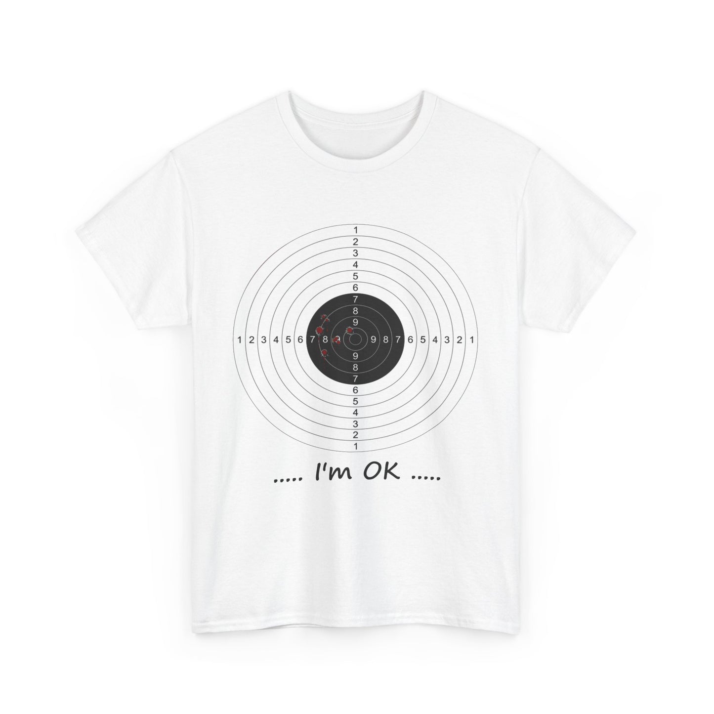 Target with Bullet Holes I'm OK Unisex Heavy Cotton Tee