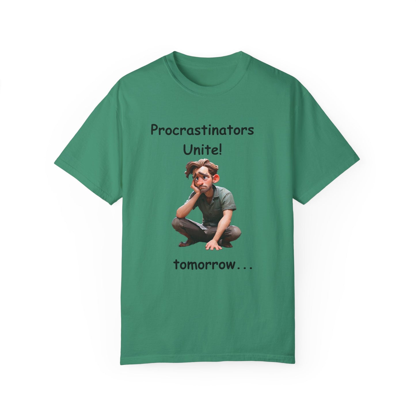 Procrastinators Unite Unisex Garment-Dyed T-shirt