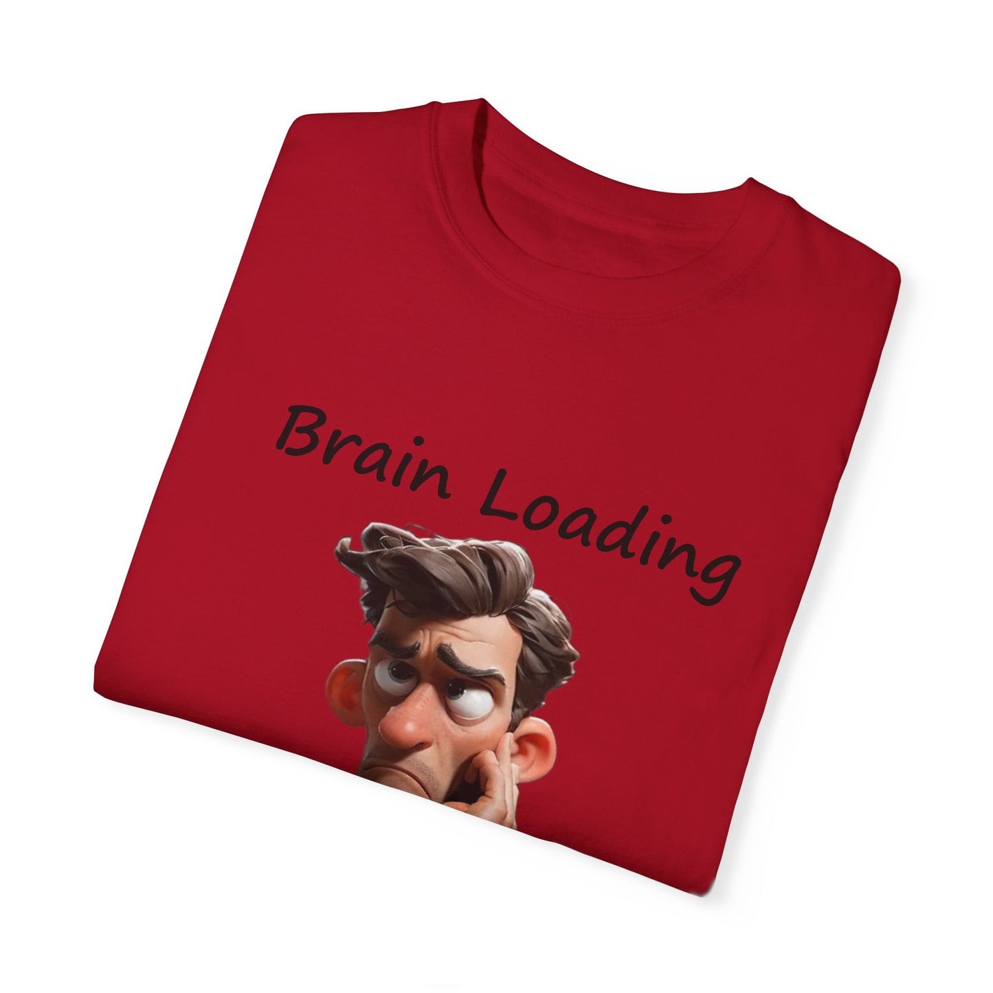 Garment-Dyed T-shirt: Brain Loading Please Wait