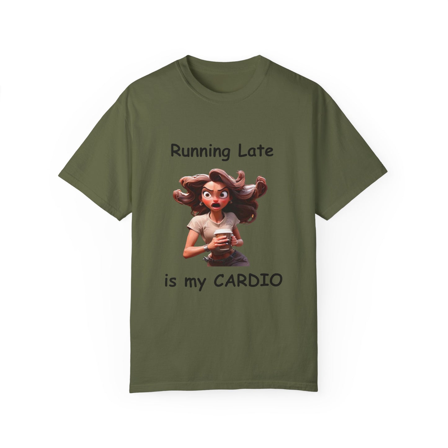 Running Late is my Cardio Unisex Garment-Dyed T-shirt