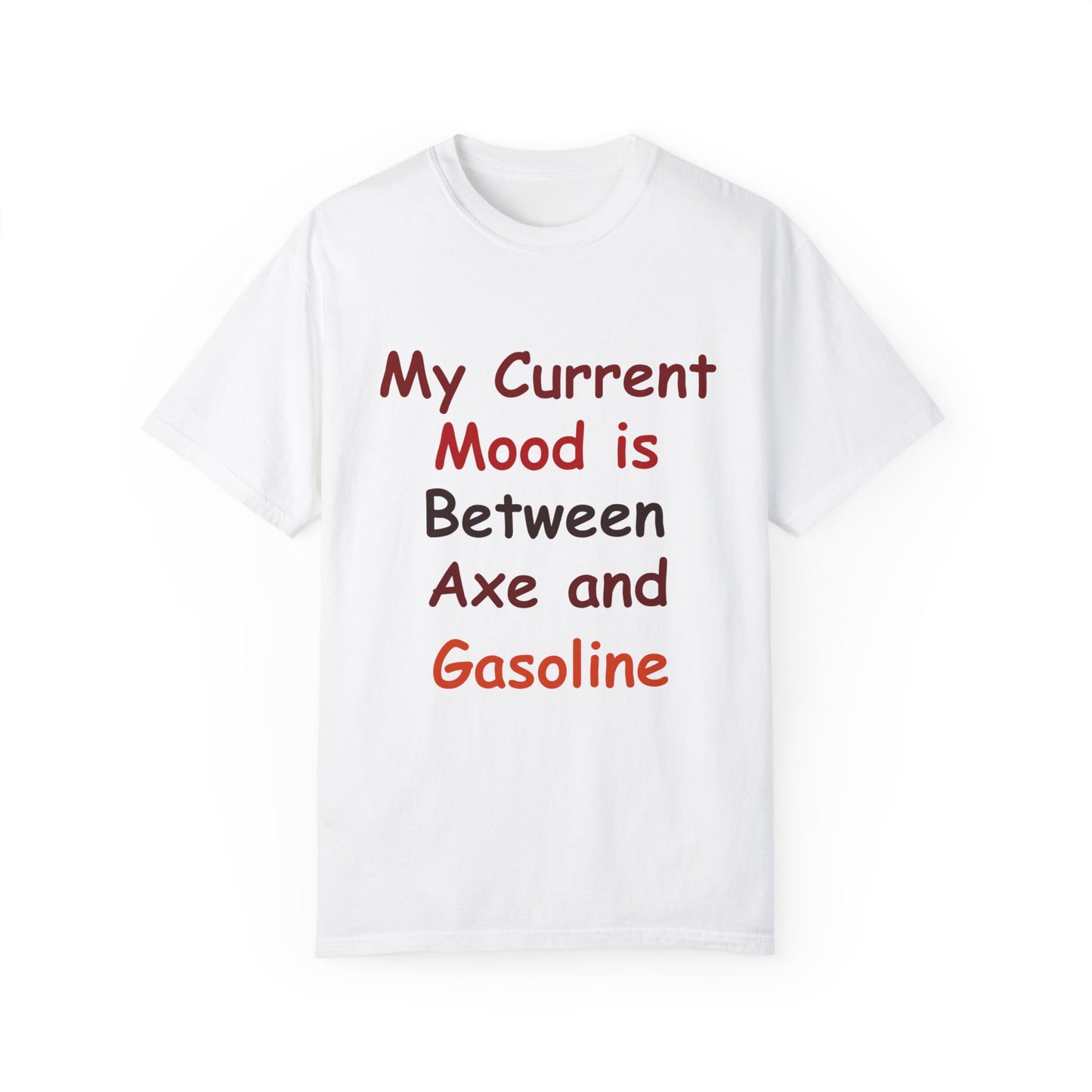 Garment-Dyed T-shirt - Current Mood Between Axe and Gasoline