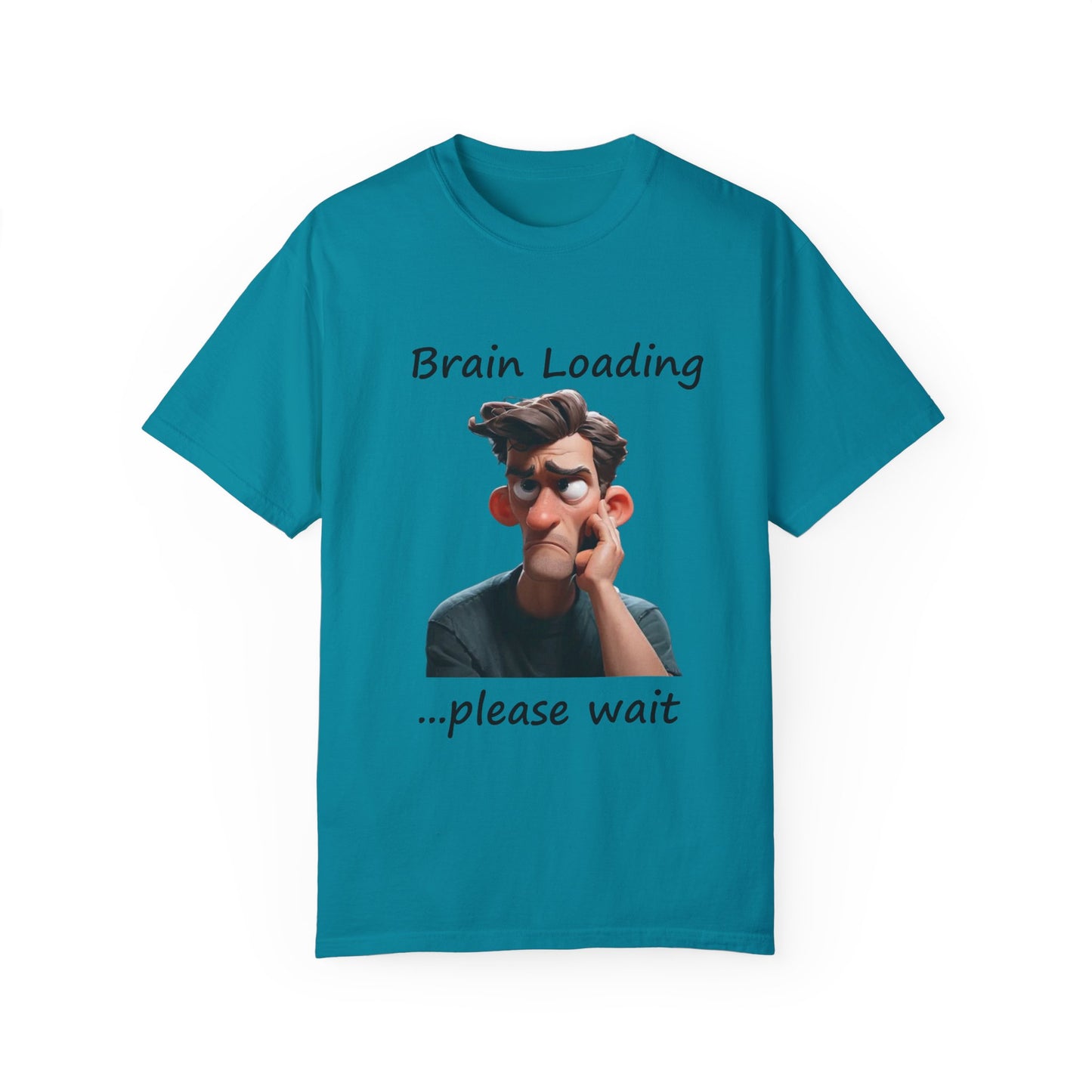 Garment-Dyed T-shirt: Brain Loading Please Wait