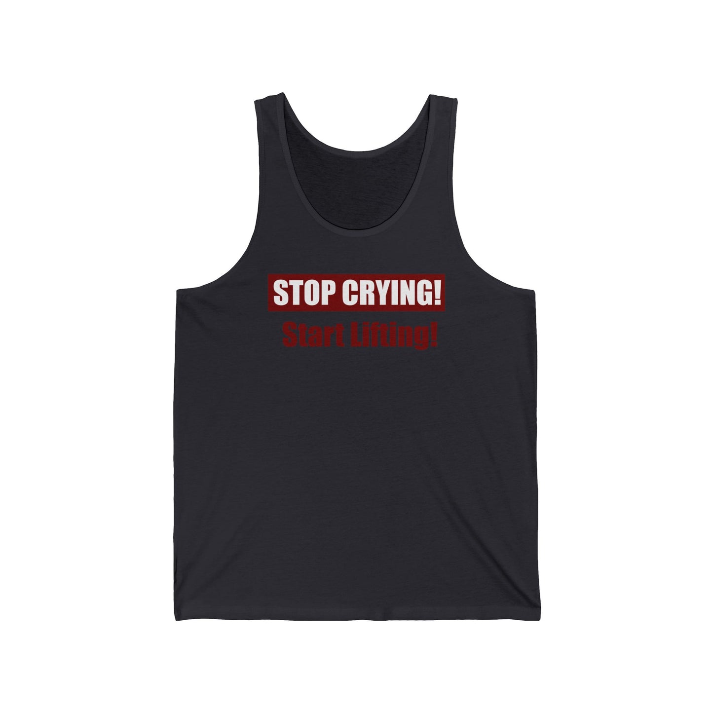 Stop Crying, Start Lifting Unisex Jersey Tank