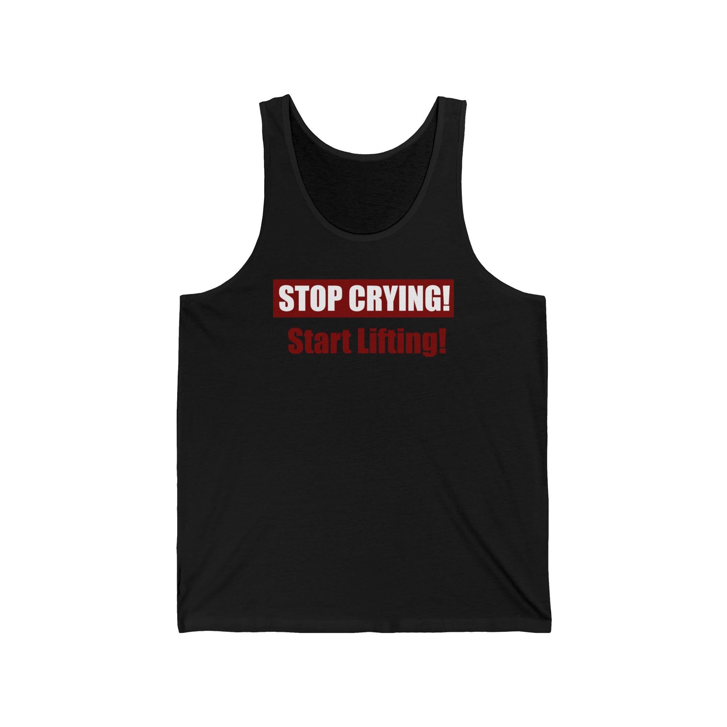 Stop Crying, Start Lifting Unisex Jersey Tank