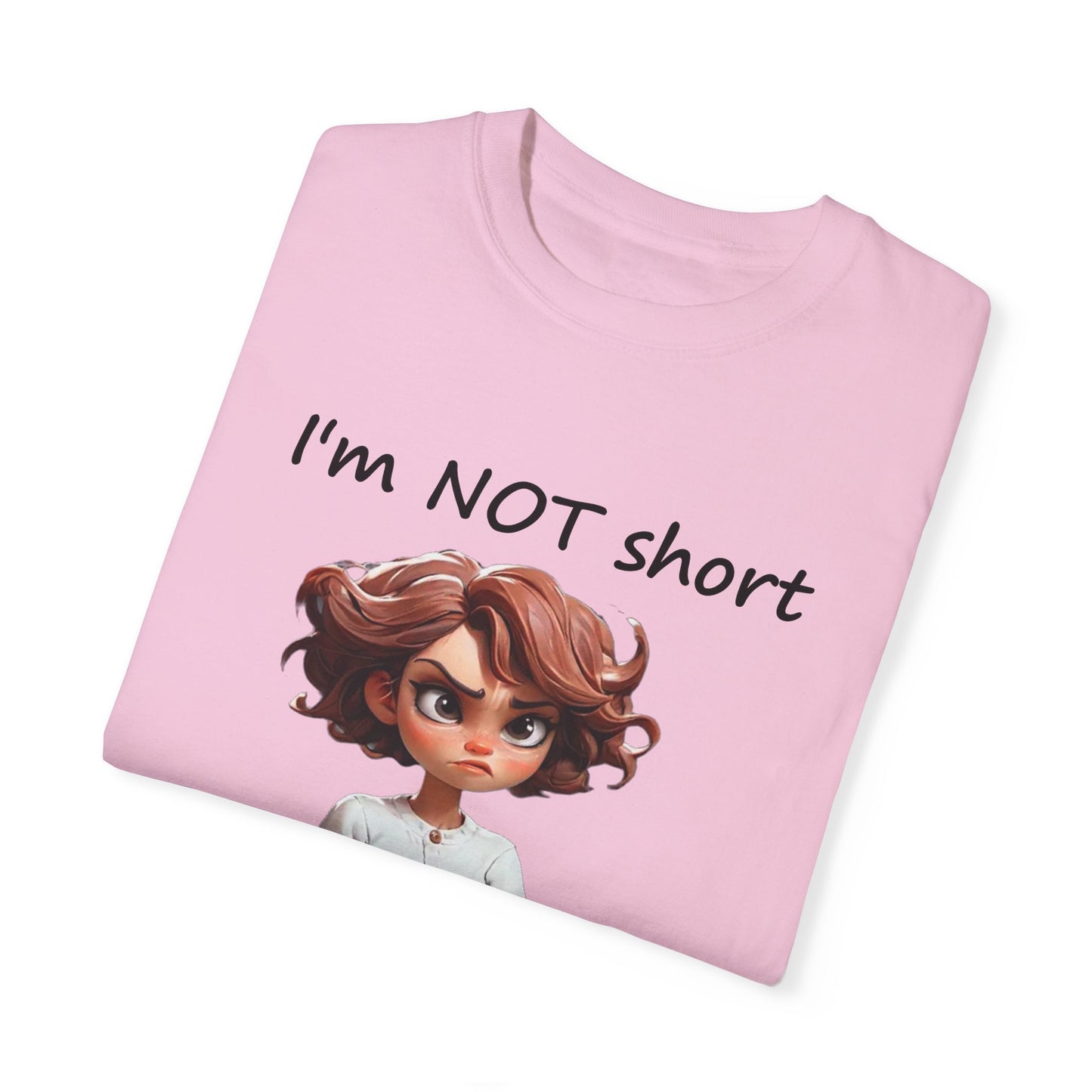 I'm not short I'm concentrated awesome Unisex Garment-Dyed T-shirt