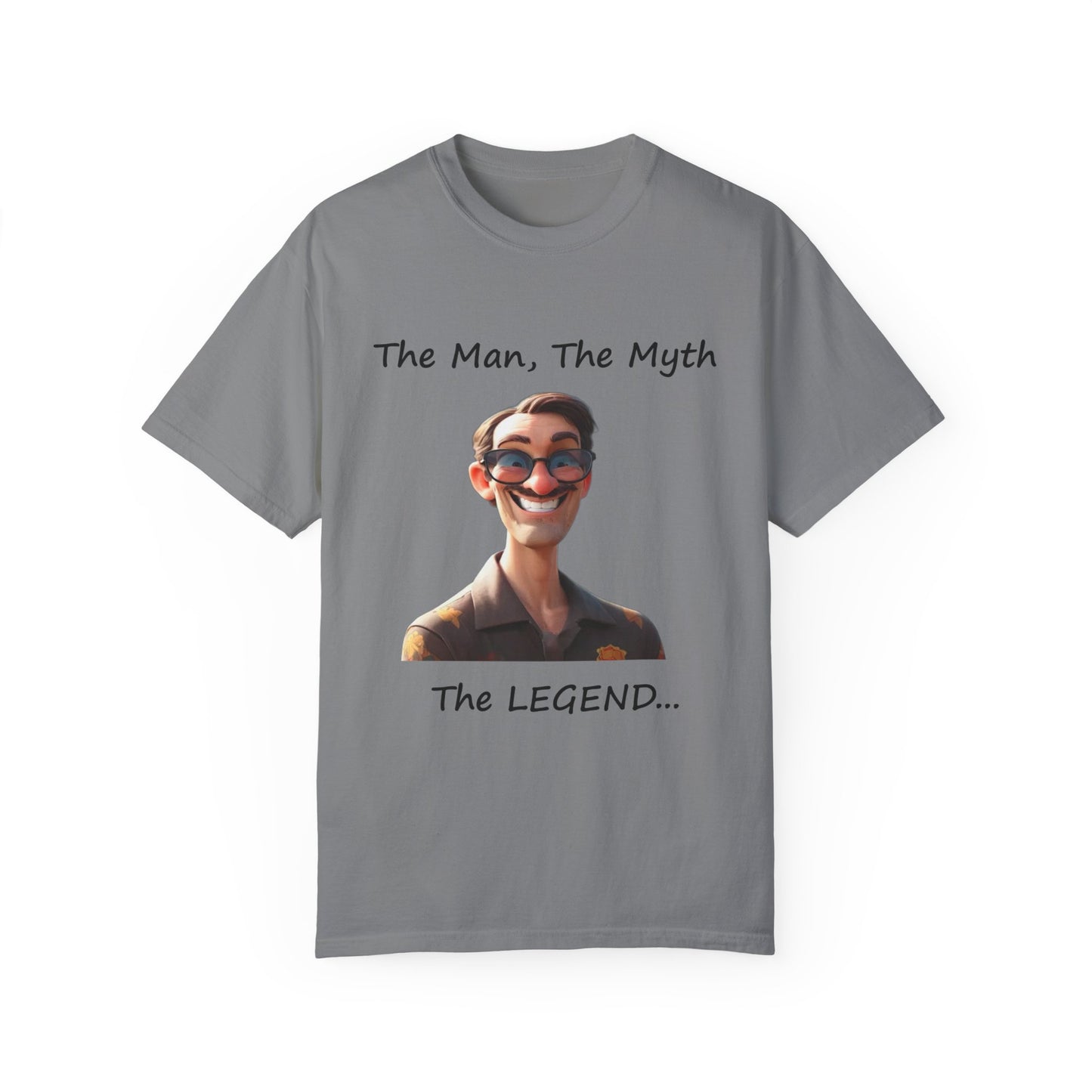 The man the myth the legend Unisex Garment-Dyed T-shirt