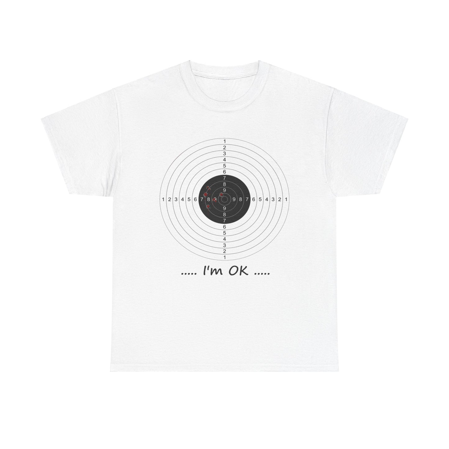 Target with Bullet Holes I'm OK Unisex Heavy Cotton Tee