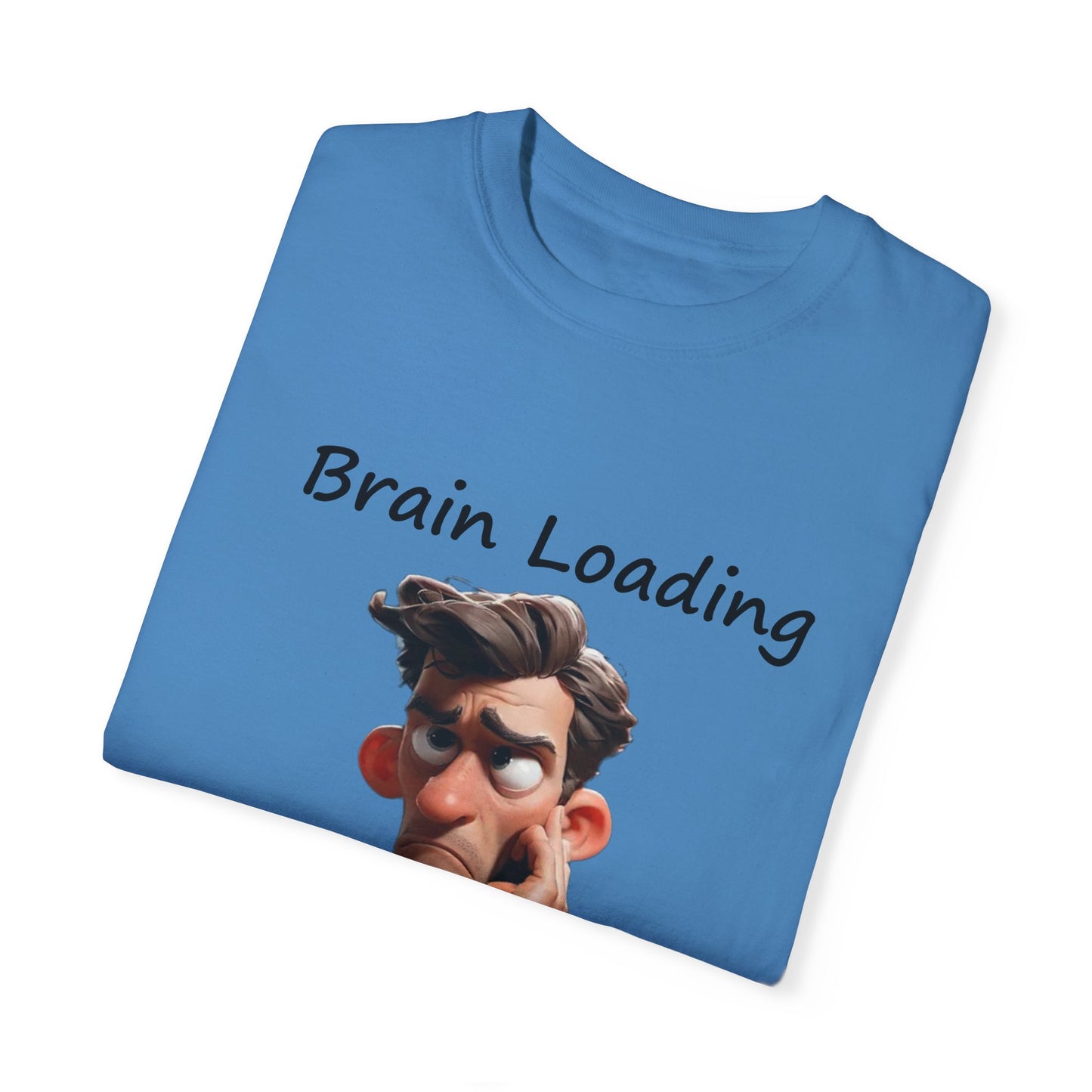 Garment-Dyed T-shirt: Brain Loading Please Wait