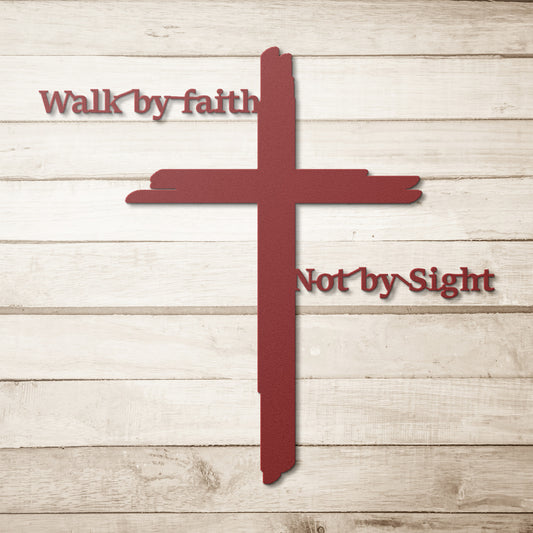 Walk by Faith Not by Sight Metal Sign